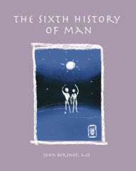 Title: The Sixth History of Man, Author: John Bershof