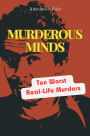 MURDEROUS MINDS: From Mass Shootings to Serial Killers