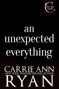 Title: An Unexpected Everything, Author: Carrie Ann Ryan