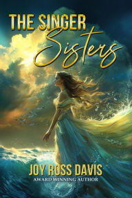 Title: The Singer Sisters, Author: Joy Ross Davis