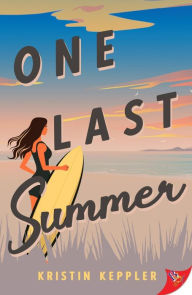 Title: One Last Summer, Author: Kristin Keppler
