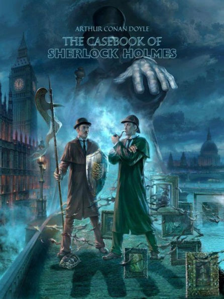 The Casebook Of Sherlock Holmes