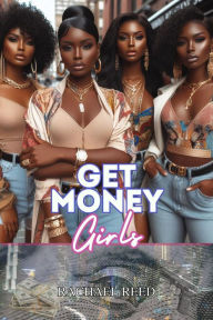 Title: Get Money Girls, Author: Rachael Reed