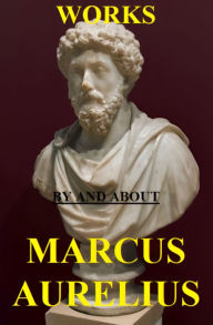Title: Works by and about Marcus Aurelius: ILLUSTRATIONS, Author: Marcus Aurelius