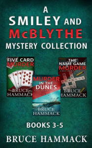 Title: A Smiley And McBlythe Mystery Collection: Books 3-5, Author: Bruce Hammack