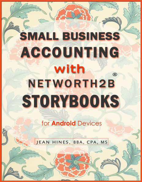 Small Business Accounting with NetWorth2B StoryBooks: for Android Devices