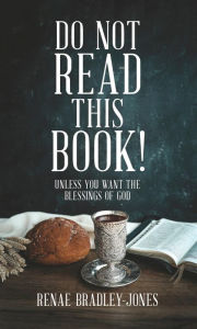 Title: Do Not Read This Book!, Author: Renae Bradley-Jones