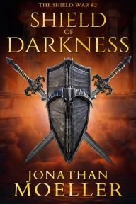 Title: Shield of Darkness, Author: Jonathan Moeller