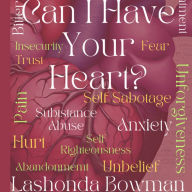 Title: Can I Have Your Heart?, Author: Lashonda Bowman