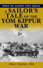 When We Almost Lost Israel: A Sailor's Tale of the Yom Kippur War