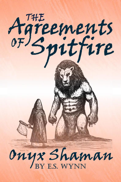 The Agreements Of Spitfire: Onyx Shaman