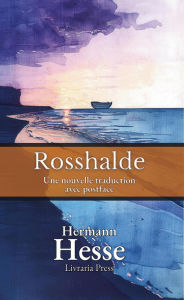Title: Rosshalde: Édition française, Author: Hermann Hesse