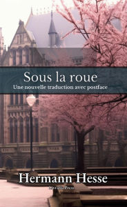 Title: Sous la roue, Author: Hermann Hesse