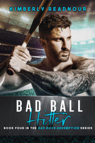 Title: Bad Ball Hitter: A Second Chance Sports Romance, Author: Kimberly Readnour