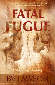 Title: Fatal Fugue: A Scott Drayco Mystery, Author: Bv Lawson