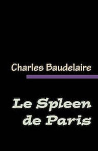 Title: Le spleen de Paris (Edition Intégrale en Français - Version Entièrement Illustrée) French Edition, Author: Charles Baudelaire
