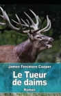 Le Tueur de daims (Edition Intégrale en Français - Version Entièrement Illustrée) French Edition