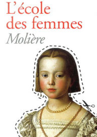 Title: L'école des femmes (Edition Intégrale en Français - Version Entièrement Illustrée) French Edition, Author: Molière