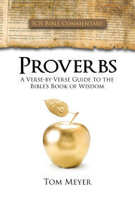Title: Proverbs: A Verse-By-Verse Guide to the Bible's Book of Wisdom, Author: Tom Meyer