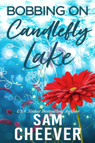 Title: Bobbing on Candlefly Lake: Magical Mystery Adventure, Author: Sam Cheever