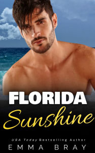 Title: Florida Sunshine, Author: Emma Bray