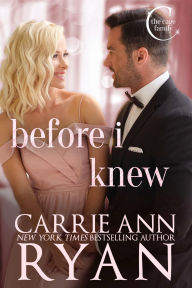 Title: Before I Knew: A Cage Family Prequel, Author: Carrie Ann Ryan