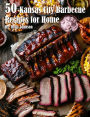 50 Kansas City Barbecue Recipes for Home