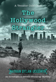 Title: The Hollywood Strangler, Author: Nathan Dylan Goodwin