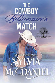 Title: The Cowboy Billionaire's Match: Contemporary Western Romance, Author: Sylvia Mcdaniel