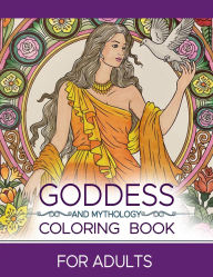 Goddess and Mythology Coloring Book for Adults, Features 25 Coloring Pages