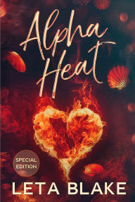 Title: Alpha Heat, Author: Leta Blake