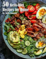 Title: 50 Keto-Diet Recipes for Home, Author: Kelly Johnson