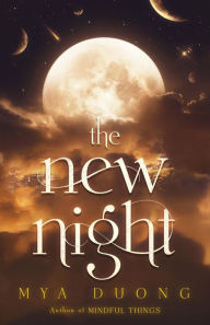 Title: The New Night, Author: Mya Duong