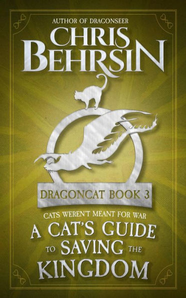 A Cat's Guide to Saving the Kingdom: A Cozy Fantasy Adventure