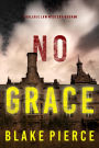 No Grace (A Valerie Law FBI Suspense ThrillerBook 8)