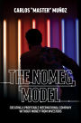 The Nomeg Model: Creating A Profitable International Company Without Money From Investors