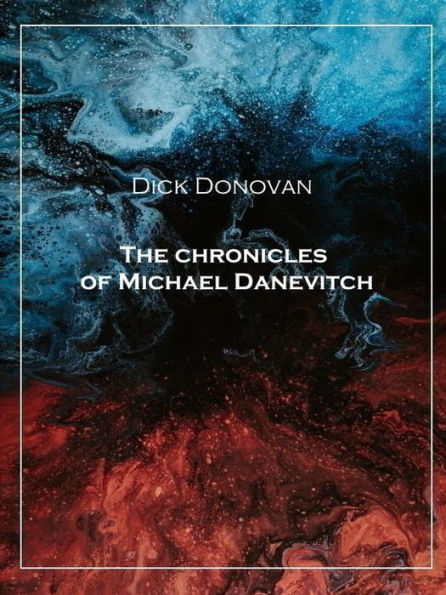 The chronicles of Michael Danevitch
