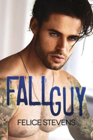 Title: Fall Guy, Author: Felice Stevens
