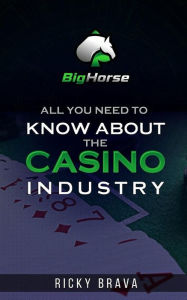 Title: All You Need To Know About The Casino Industry, Author: Ricky Brava