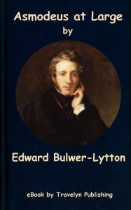 Title: Asmodeus at Large, Author: Edward Bulwer-Lytton