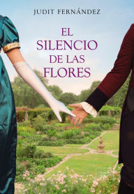 Title: El silencio de las flores, Author: Judit Fernandez