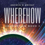 WhereHow: Consortium Episode 3