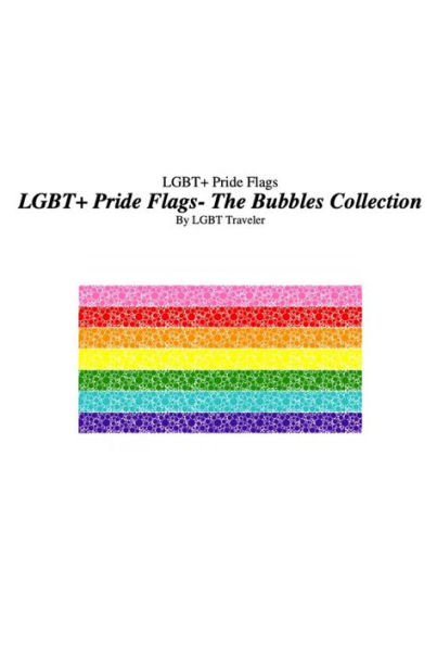 LGBT+ Pride Flags- The Bubbles Collection