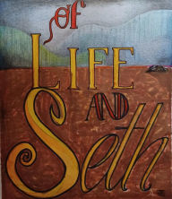 Title: Of Life And Seth, Volume 1, Author: Joaquin Elias