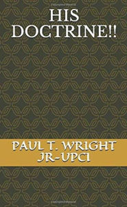 Title: HIS DOCTRINE!!, Author: Paul Wright Jr