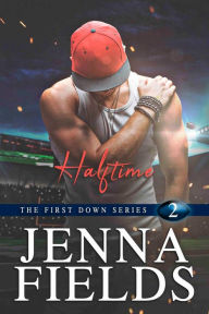 Title: Halftime: A Small Town College Sports Romance, Author: Jenna Fields