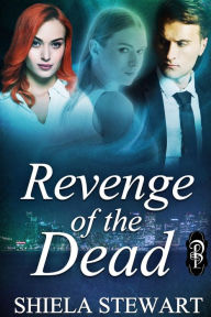 Title: Revenge of the Dead, Author: Shiela Stewart