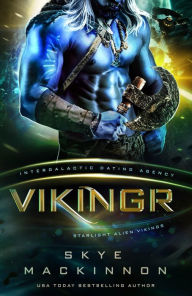 Title: Vikingr: Starlight Vikings #1 (Intergalactic Dating Agency), Author: Skye Mackinnon