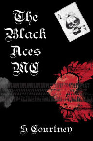 Title: The Black Aces MC, Author: S Courtney