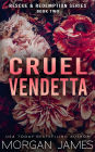 Cruel Vendetta: A sister's best friend, small-town romantic suspense